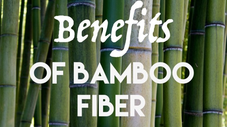 Benefits of Bamboo Fiber